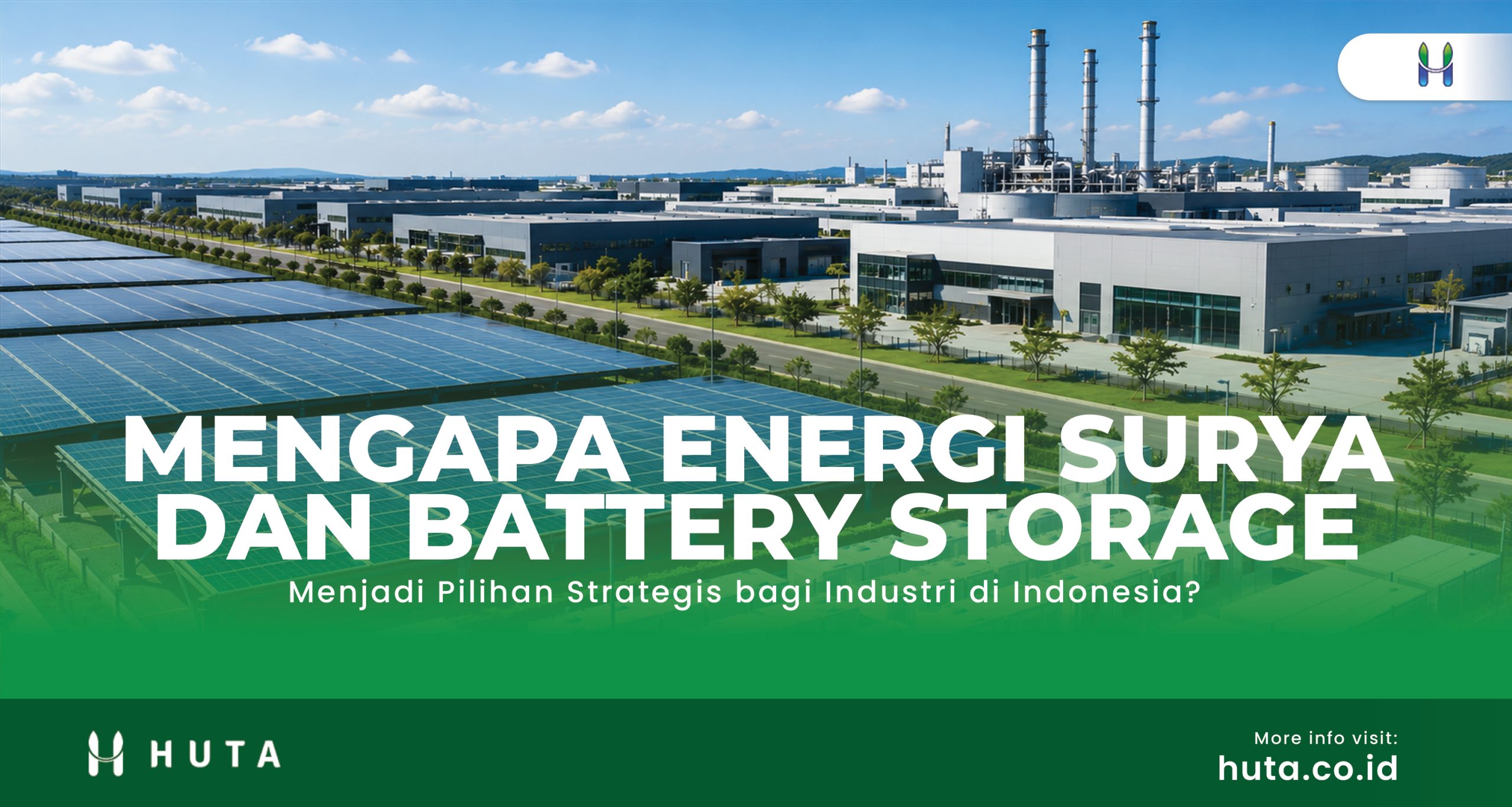 Instalasi panel surya dan sistem battery storage pada kawasan industri modern untuk mendukung kebutuhan energi berkelanjutan.